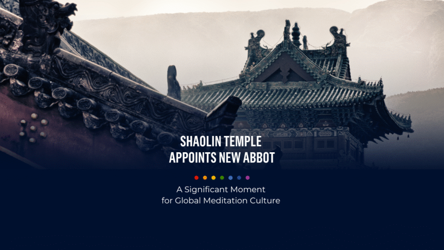 Shaolin Temple Appoints New Abbot: A Significant Moment for Global Meditation Culture