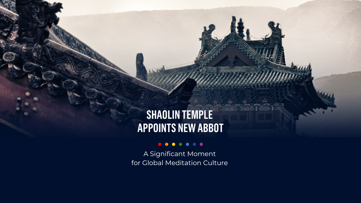 Shaolin Temple Appoints New Abbot: A Significant Moment for Global Meditation Culture