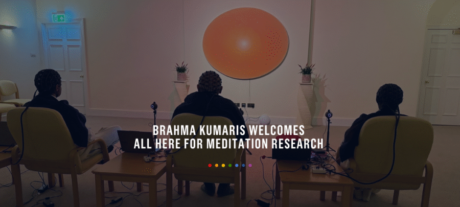 Brahma Kumaris Welcomes All Here for Meditation Research